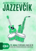 JAZZOVÝ VEČER SE SKUPINOU JAZZEVČÍK