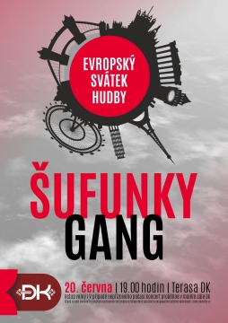 EVROPSKÝ SVÁTEK HUDBY: ŠUFUNKY GANG