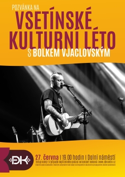 POZVÁNKA NA VSETÍNSKÉ KULTURNÍ LÉTO....