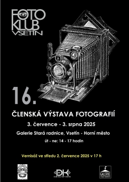 16. ČLENSKÁ VÝSTAVA FOTOGRAFIÍ FOTOKLUBU VSETÍN 3.7.