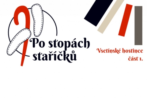 Po stopách staříčků – Vsetínské hostince 1.1.