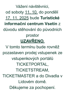 TIC VSETÍN UZAVŘENO Z DŮVODU STĚHOVÁNÍ....11.10.